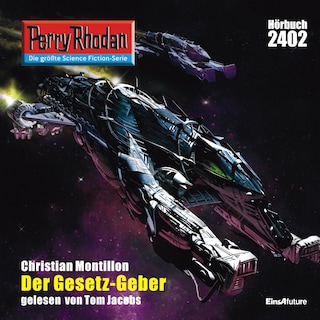 Perry Rhodan 2402: Der Gesetz-Geber als Hörbuch