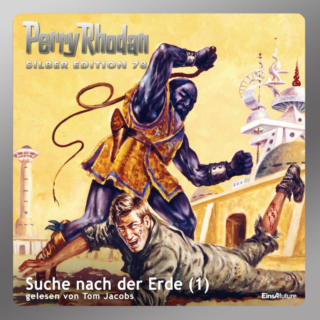 Book cover for Perry Rhodan Silber Edition 78: Suche nach der Erde (Teil 1)