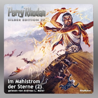 Perry Rhodan Silber Edition 77: Im Mahlstrom der Sterne (Teil 2) als Hörbuch