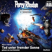 Perry Rhodan Neo 12: Tod unter fremder Sonne