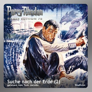 Perry Rhodan Silber Edition 78: Suche nach der Erde (Teil 2) als Hörbuch