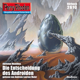 Perry Rhodan 2610: Die Entscheidung des Androiden als Hörbuch