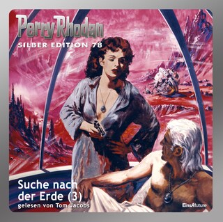 Perry Rhodan Silber Edition 78: Suche nach der Erde (Teil 3) als Hörbuch