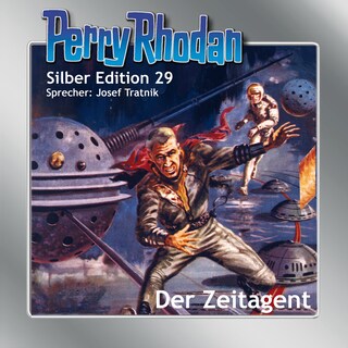 Perry Rhodan Silber Edition 29: Der Zeitagent als Hörbuch