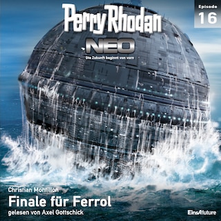 Perry Rhodan Neo 16: Finale für Ferrol als Hörbuch