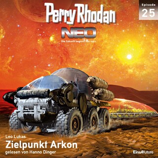 Perry Rhodan Neo 25: Zielpunkt Arkon als Hörbuch