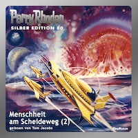 Perry Rhodan Silber Edition 80: Menschheit am Scheideweg (Teil 2)