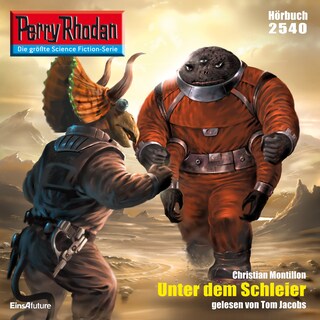 Perry Rhodan 2540: Unter dem Schleier als Hörbuch