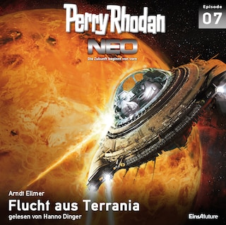 Perry Rhodan Neo 07: Flucht aus Terrania als Hörbuch