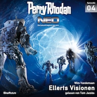 Perry Rhodan Neo 04: Ellerts Visionen