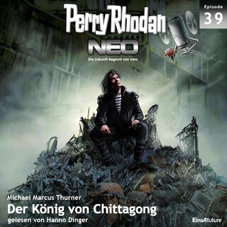 Perry Rhodan Neo 39: Der König von Chittagong als Hörbuch