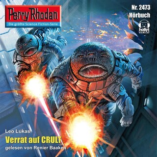 Perry Rhodan 2473: Verrat auf Crult als Hörbuch