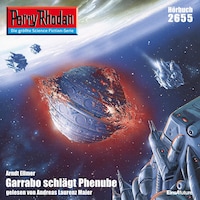 Perry Rhodan 2655: Garrabo schlägt Phenube