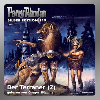 Perry Rhodan Silber Edition 119: Der Terraner (Teil 2) als Hörbuch