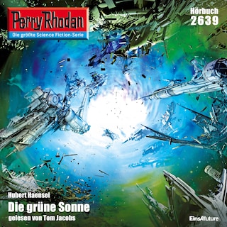 Perry Rhodan 2639: Die grüne Sonne als Hörbuch