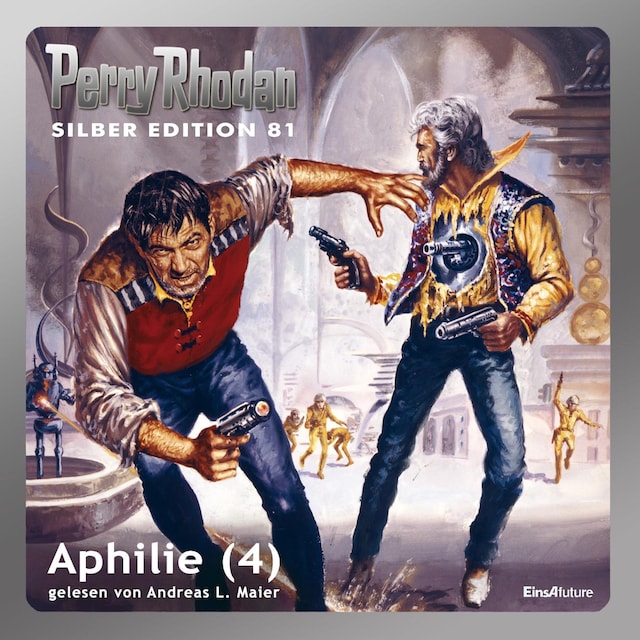 Book cover for Perry Rhodan Silber Edition 81: Aphilie (Teil 4)
