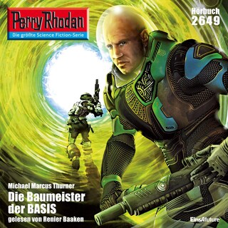 Perry Rhodan 2649: Die Baumeister der BASIS als Hörbuch