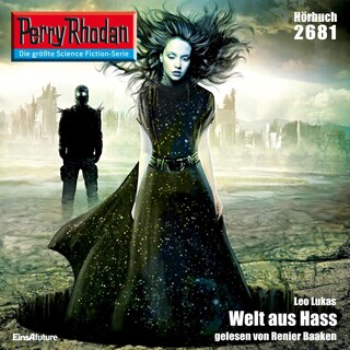 Perry Rhodan 2681: Welt aus Hass als Hörbuch
