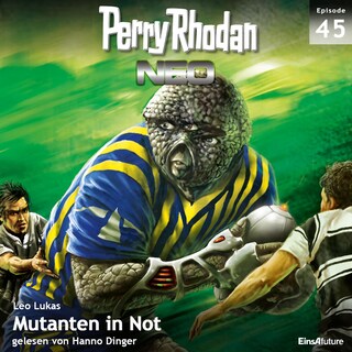 Perry Rhodan Neo 45: Mutanten in Not als Hörbuch