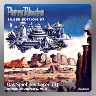 Perry Rhodan Silber Edition 87: Das Spiel des Laren (Teil 3) als Hörbuch