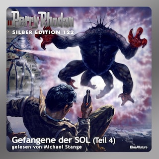 Perry Rhodan Silber Edition 122: Gefangene der SOL (Teil 4) als Hörbuch