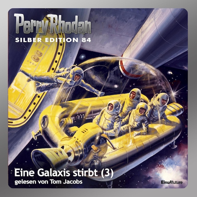 Book cover for Perry Rhodan Silber Edition 84: Eine Galaxis stirbt (Teil 3)