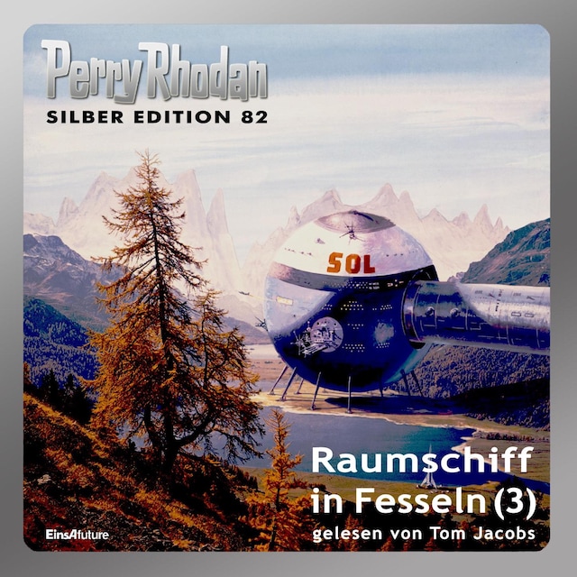 Okładka książki dla Perry Rhodan Silber Edition 82: Raumschiff in Fesseln (Teil 3)
