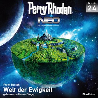 Perry Rhodan Neo 24: Welt der Ewigkeit als Hörbuch