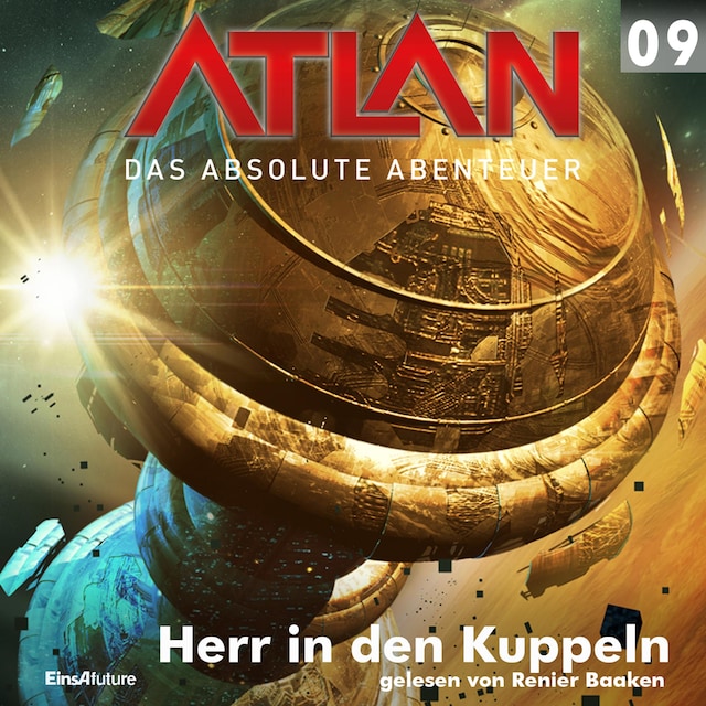 Kirjankansi teokselle Atlan - Das absolute Abenteuer 09: Herr in den Kuppeln