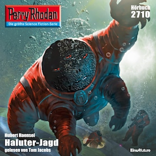 Perry Rhodan 2710: Haluter-Jagd als Hörbuch