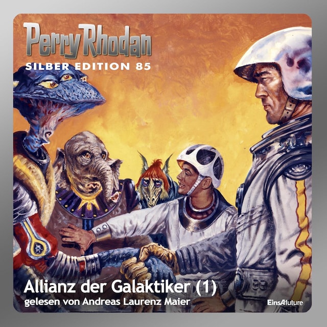 Buchcover für Perry Rhodan Silber Edition 85: Allianz der Galaktiker (Teil 1)