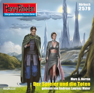 Perry Rhodan 2579: Der Spieler und die Toten als Hörbuch