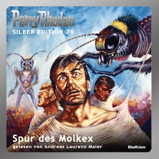 Perry Rhodan Silber Edition 79: Spur des Molkex als Hörbuch