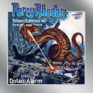 Perry Rhodan Silber Edition 40: Dolan-Alarm als Hörbuch