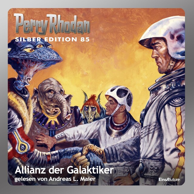 Book cover for Perry Rhodan Silber Edition 85: Allianz der Galaktiker