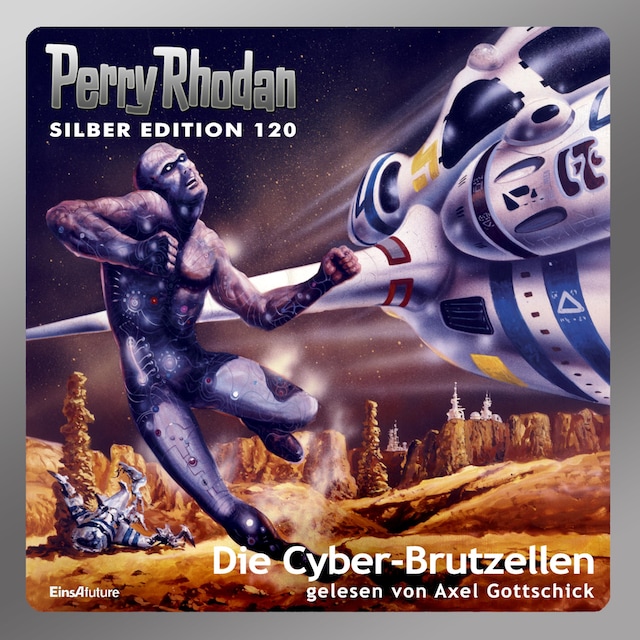 Boekomslag van Perry Rhodan Silber Edition 120: Die Cyber-Brutzellen