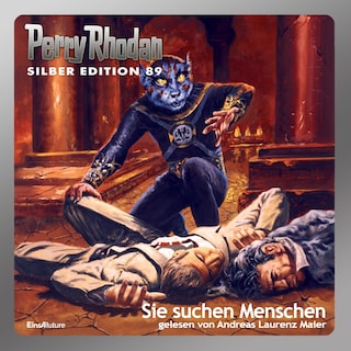 Perry Rhodan Silber Edition 89: Sie suchen Menschen als Hörbuch