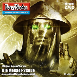 Perry Rhodan 2762: Die Meister-Statue als Hörbuch