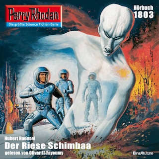 Perry Rhodan 1803: Der Riese Schimbaa als Hörbuch
