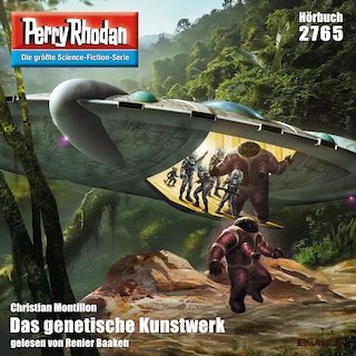Perry Rhodan 2765: Das genetische Kunstwerk als Hörbuch