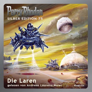 Perry Rhodan Silber Edition 75: Die Laren als Hörbuch