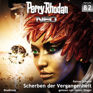 Perry Rhodan Neo 82: Scherben der Vergangenheit als Hörbuch