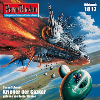 Perry Rhodan 1817: Krieger der Gazkar als Hörbuch