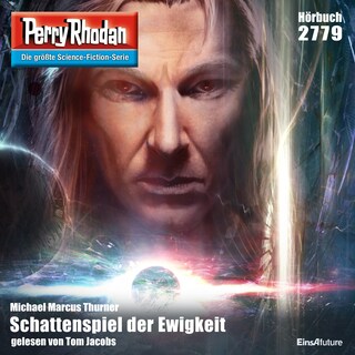 Perry Rhodan 2779: Schattenspiel der Ewigkeit als Hörbuch