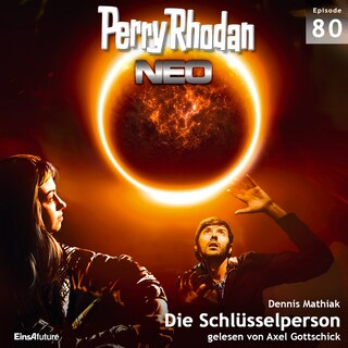 Perry Rhodan Neo 80: Die Schlüsselperson als Hörbuch