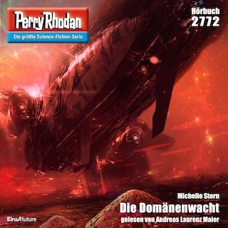 Perry Rhodan 2772: Die Domänenwacht als Hörbuch