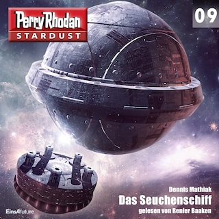 Stardust 09: Das Seuchenschiff als Hörbuch