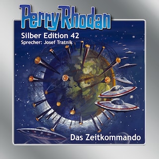 Perry Rhodan Silber Edition 42: Das Zeitkommando als Hörbuch