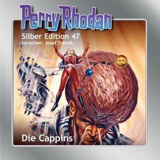 Perry Rhodan Silber Edition 47: Die Cappins bookCoverFor