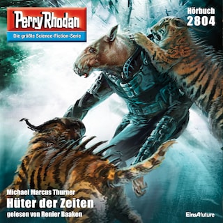 Perry Rhodan 2804: Hüter der Zeiten als Hörbuch